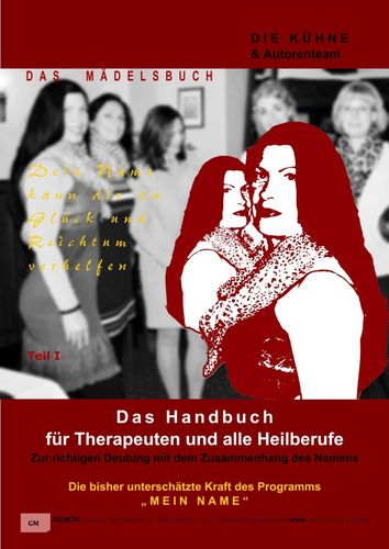 Mein Name - Das Handbuch für Therapeuten und alle Heilberufe